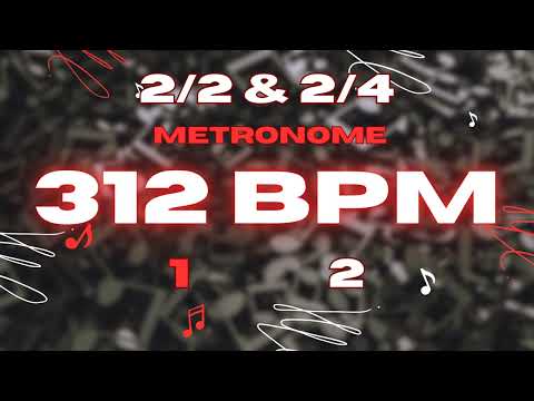 312 BPM - 2/2 & 2/4 Metronome