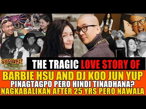 THE TRAGIC LOVE STORY OF BARBIE HSU AND DJ KOO! PINAGTAGPO PERO HINDI TINADHANA?