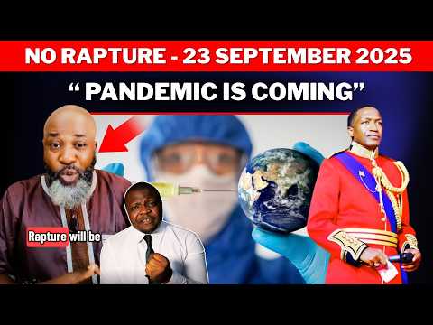 Mr Joshua 23 September Rapture Won't Happen.But A Pandemic Is Coming|Uebert Angel|3 DAYS OF DARKNESS