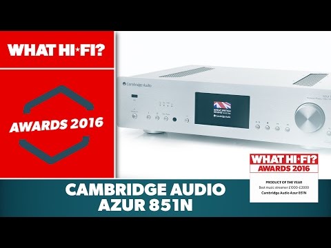 Best music streamer £1000-£2000, 2016 - Cambridge Audio Azur 851N