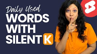  - How To Pronounce Silent Letter Words With /K/?  Mispronounced English Words #pronunciation #shorts