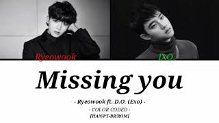 Download lagu MISSING YOU - RYEOWOOK FT. D.O. (EXO) [COLOR CODED-LEGENDADO][HAN/PT-BR/ROM] mp3