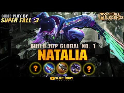 Build top global no. 1 Natalia by super fall:3 , - MOBILE LEGENDS: BANG BANG