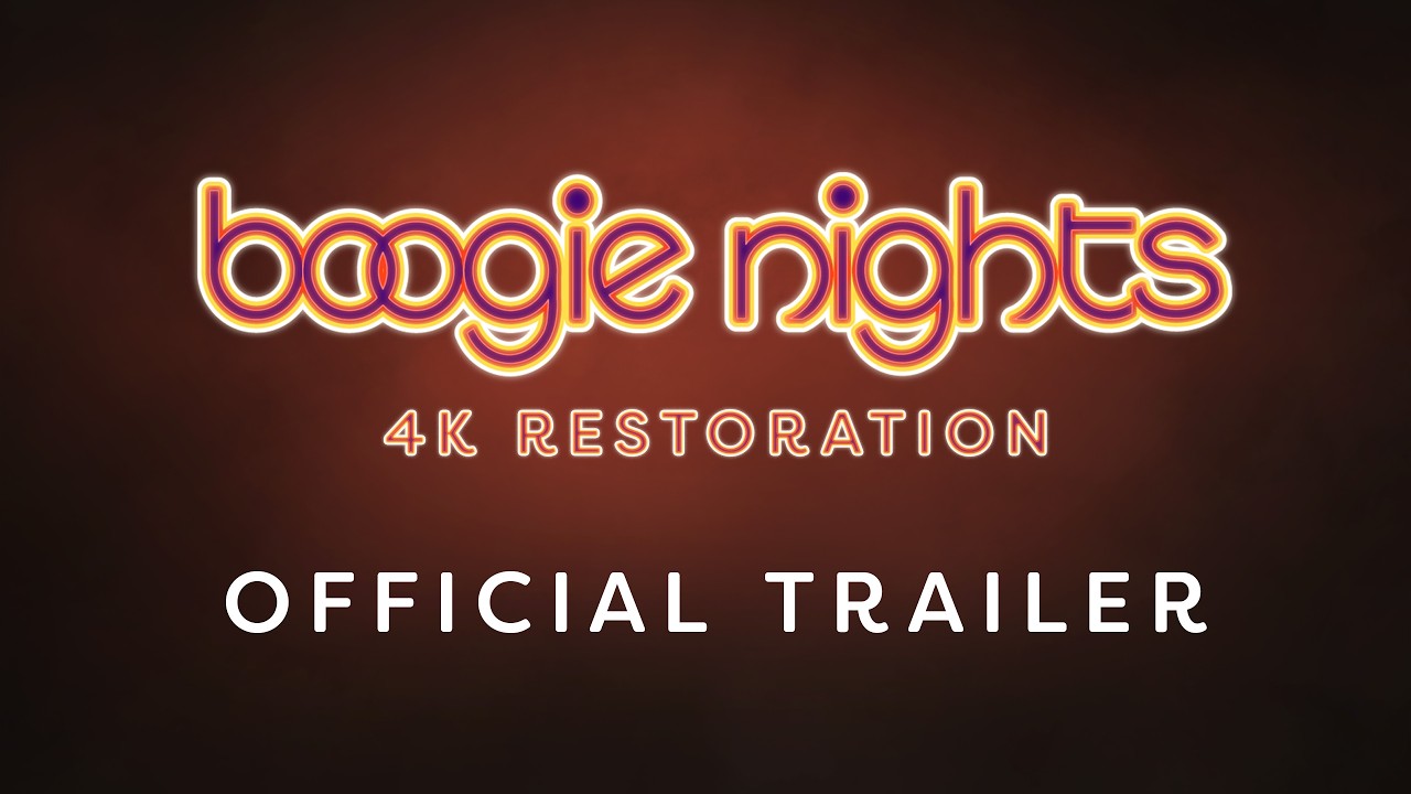 Miniature de la vidéo 4K Restoration | Official Trailer du film Boogie Nights
