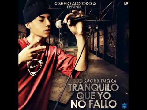 Shelo Aloloko (Trankilo Que Yo No Fallo) Prod. Saokbitmeika