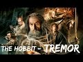 The Hobbit - Tremor 