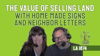 The Value of Selling Land with Home Made Signs and Neighbor Letters (LA 1874)