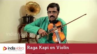 Raga Series - Raga Kapi on Violin by Jayadevan