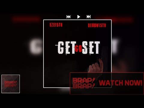 #Leyton | Eze15th X Debow15th - Get Set Go (Prod. Sapphire Beatsz)