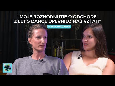 Adela Vinczeová: Moje rozhodnutie o odchode z Let´s Dance upevnilo náš vzťah s Viktorom