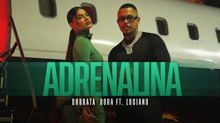 Dhurata Dora feat. Luciano - Adrenalina (Official Video)