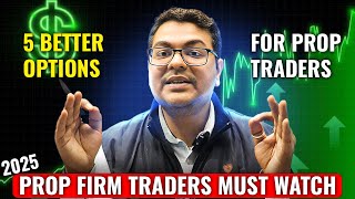 5 Prop Firm Alternatives You NEED to Know