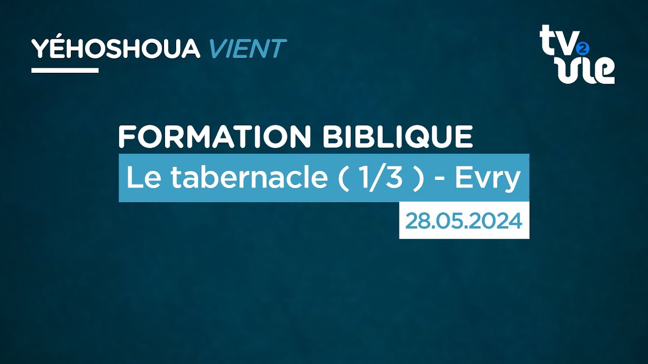Thumbnail of video: Formation biblique : Le tabernacle ( 1/3 )  - Evry