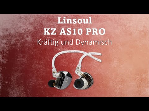 LINSOUL KZ AS10 PRO: Kabelgebundene kraftvolle In Ears - Ein detaillierter Test