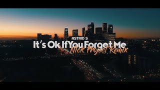 Download lagu It's Ok If You Forget Me | Nick Project Remix mp3 Download lagu It's Ok If You Forget Me | Nick Project Remix mp3