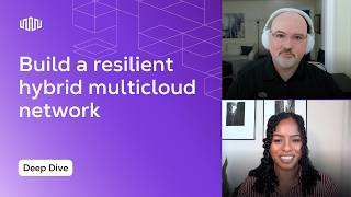 Build and Operate a Resilient Hybrid Multicloud Network at Scale | Tech Talk Part 2
