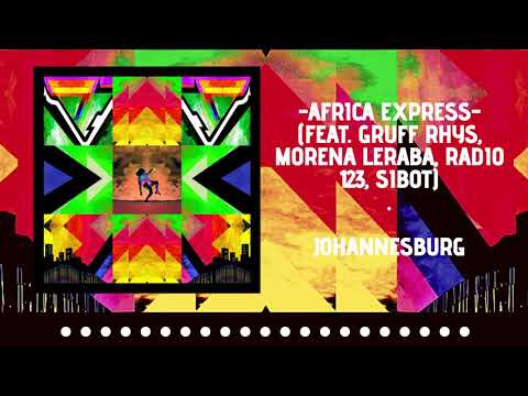 Africa Express - Johannesburg (feat. Gruff Rhys, Morena Leraba, Radio 123, Sibot)