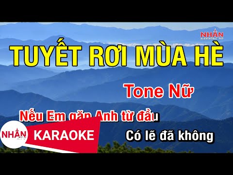Karaoke Tuyết Rơi Mùa Hè Tone Nữ | Nhan KTV