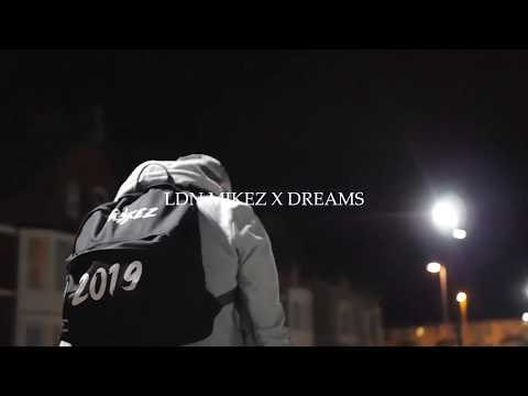 LDN MIKEZ x DREAMS (OFFICIAL MUSIC VIDEO)