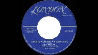 1958 Mike Preston - A House, A Car And A Wedding Ring