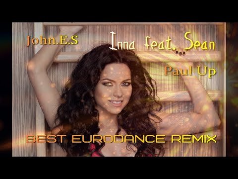 Inna feat  Sean   Paul up  John E S remix