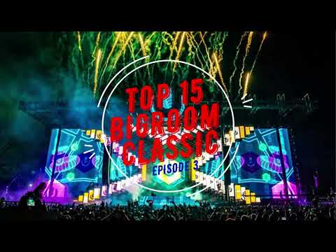 TOP 15 || Big Room Classic & Festival Mix ( EP #3 ) || GromZes