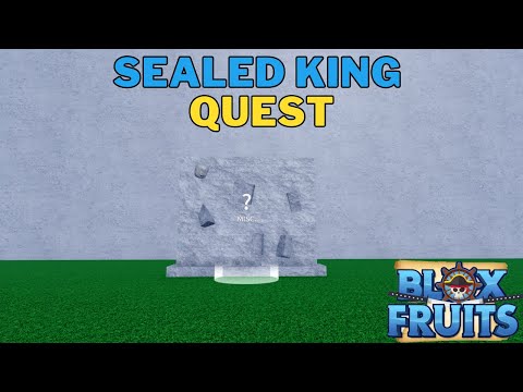 How To Do Sealed King Quest in Blox Fruits | Sealed King NPC Quest