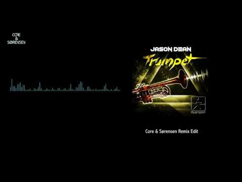 Jason D3an - Trumpet (Core & Sørensen Remix Edit) *OFFICIAL*