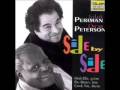 Itzhak Perlman & Oscar Peterson (Side by Side) -  Dark Eyes