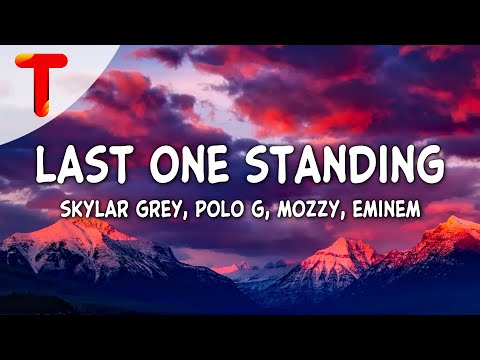 Skylar Grey - Last One Standing (Clean - Lyrics) ft. Polo G, Mozzy, Eminem