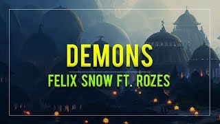 Felix Snow - Demons (feat. ROZES)