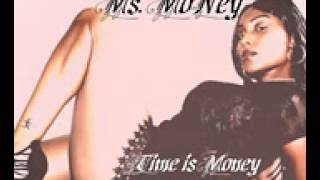 Ms Mo NeyTime is Money Up Grade U remake feat Bigg Man