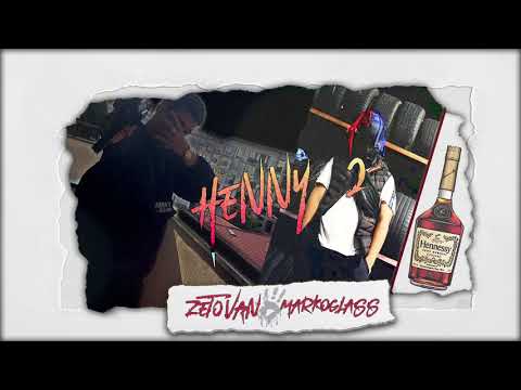 Zetovan - HENNY 2 😈 ft. MARKO GLASS