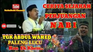 Download lagu Dakwah Tgk Wahed Paleng Lucu | Cerita Sejarah Nabi mp3