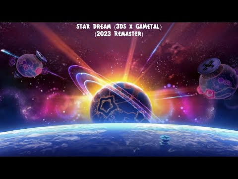 (2/19/2023) Star Dream (3DS x GaMetal) (2023 Remaster)