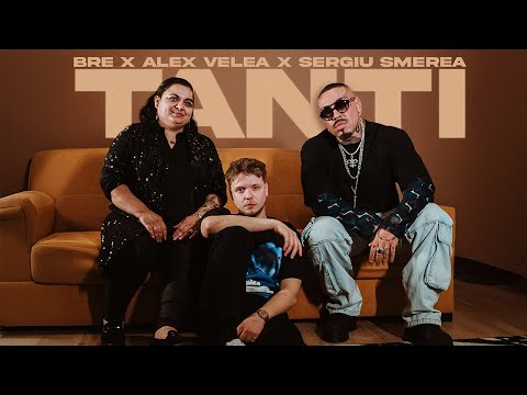 Bre x Alex Velea x Sergiu Smerea - TANTI