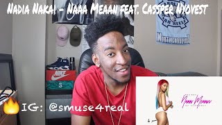 Nadia Nakai - Naaa Meaan feat  Cassper Nyovest (REACTION)