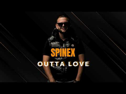 SPINEX - OUTTA LOVE