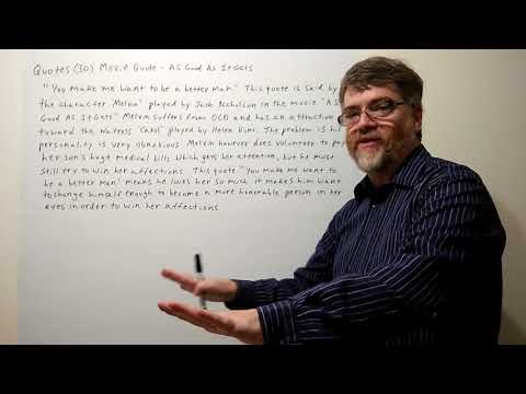 Tutor Nick P Quotes 33 - As Good As It Gets - You Make Me Want To Be a Better Man