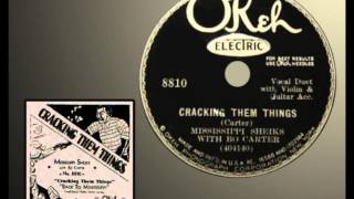 MISSISSIPPI SHEIKS & BO CARTER - Cracking Them Things (1930)