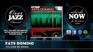 Fats Domino - You Done Me Wrong (1954)