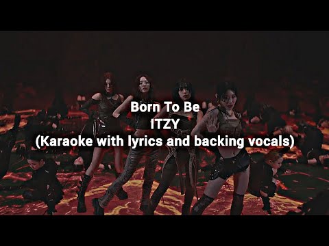 Born To Be - ITZY (Karaoke with lyrics and backing vocals)