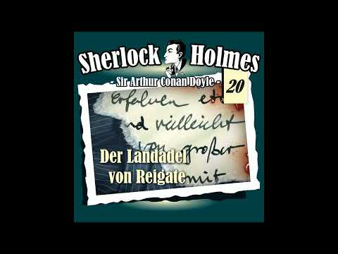 Sherlock Holmes (Die Originale) - Fall 20: Der Landadel von Reigate (Komplettes Hörspiel)