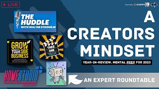 A Creator's Mindset - Lessons Learned and Mental Prep for 2023