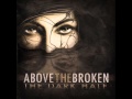 Above The Broken - The Dark Half 