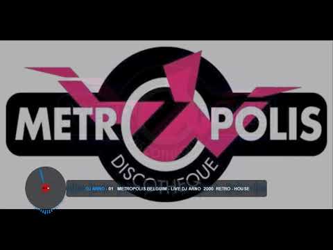 MIX SEB DIVERS : ( 01 - CD Dj Arno METROPOLIS Discothèque Belgium 2000 RÉTRO - HOUSE ) - (2022) 😉