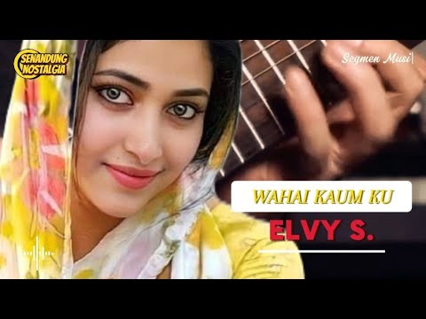 Wahai Kaumku || Elvy S. ||
