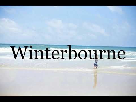 How To Pronounce Winterbourne🌈🌈🌈🌈🌈🌈Pronunciation Of Winterbourne