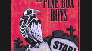 Pine Box Boys - The Tardy Hearse with lyrics