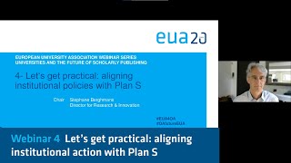 Scholarly publishing webinar #4 - Let’s get practical: aligning institutional action with Plan S